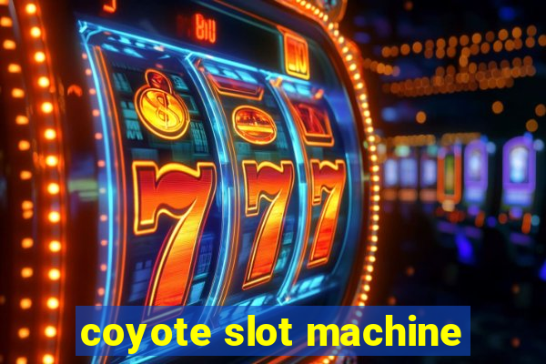 coyote slot machine